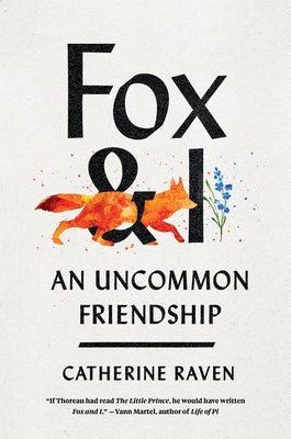 Fox and I: An Uncommon Friendship by 