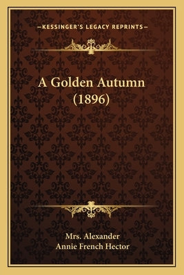 A Golden Autumn (1896) by Alexander