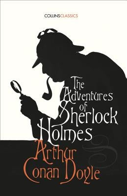 The Adventures of Sherlock Holmes (Collins Classics) by Doyle, Arthur Conan