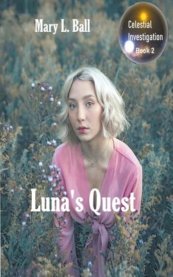 Luna's Quest by Ball, Mary L.