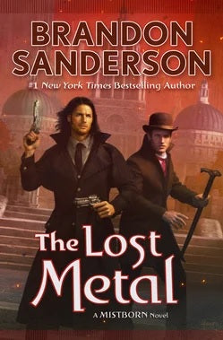 The Lost Metal: A Mistborn Novel